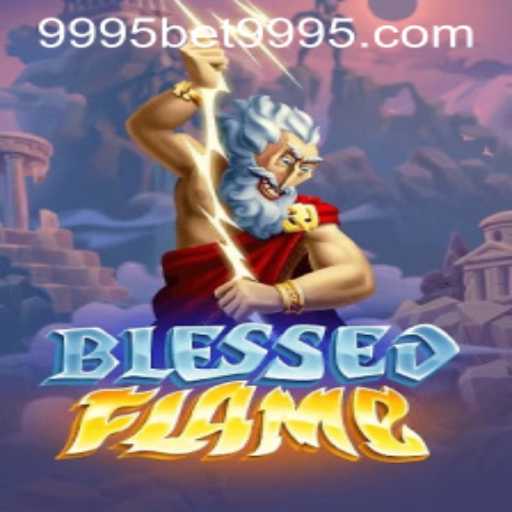 Exploring the World of 'BlessedFlame' and the Exciting Realm of 9995bet PH Login