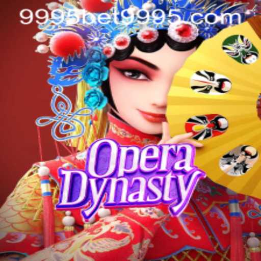 Explore the Fascinating World of OperaDynasty Coupled with 9995bet PH Login